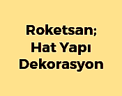 Roketsan; Hat Yapı Dekorasyon